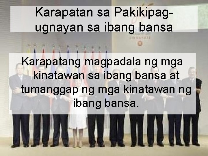Karapatan sa Pakikipagugnayan sa ibang bansa Karapatang magpadala ng mga kinatawan sa ibang bansa