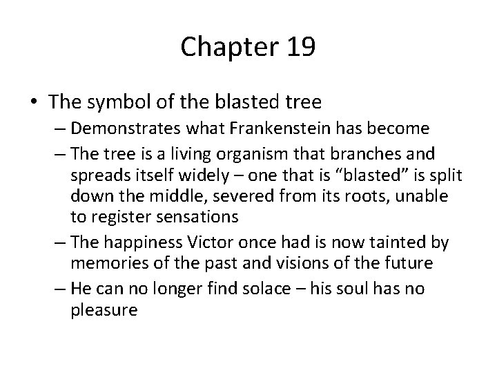 Chapter 19 • The symbol of the blasted tree – Demonstrates what Frankenstein has