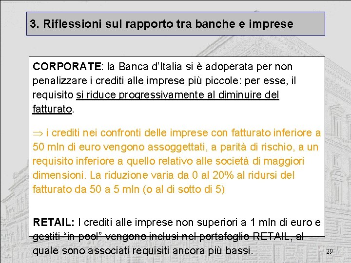 3. Riflessioni sul rapporto tra banche e imprese CORPORATE: la Banca d’Italia si è