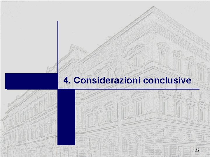 4. Considerazioni conclusive 32 