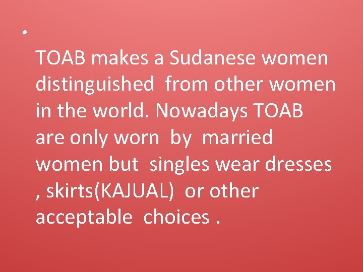  • TOAB makes a Sudanese women distinguished from other women in the world.