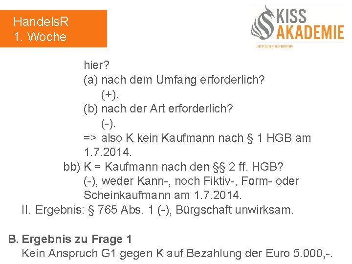 Handels. R 1. Woche hier? (a) nach dem Umfang erforderlich? (+). (b) nach der