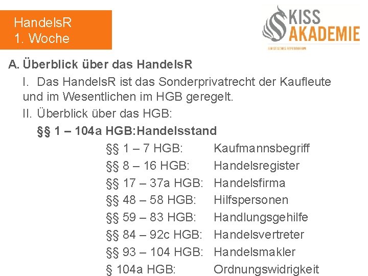 Handels. R 1. Woche A. Überblick über das Handels. R I. Das Handels. R