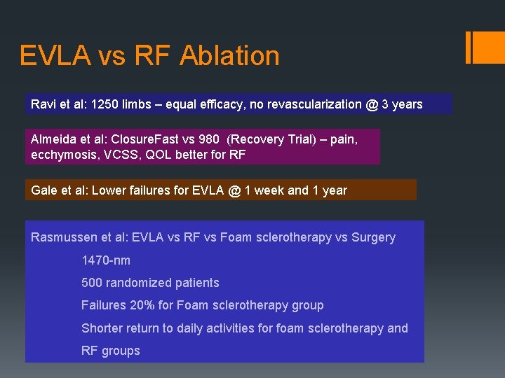 EVLA vs RF Ablation Ravi et al: 1250 limbs – equal efficacy, no revascularization