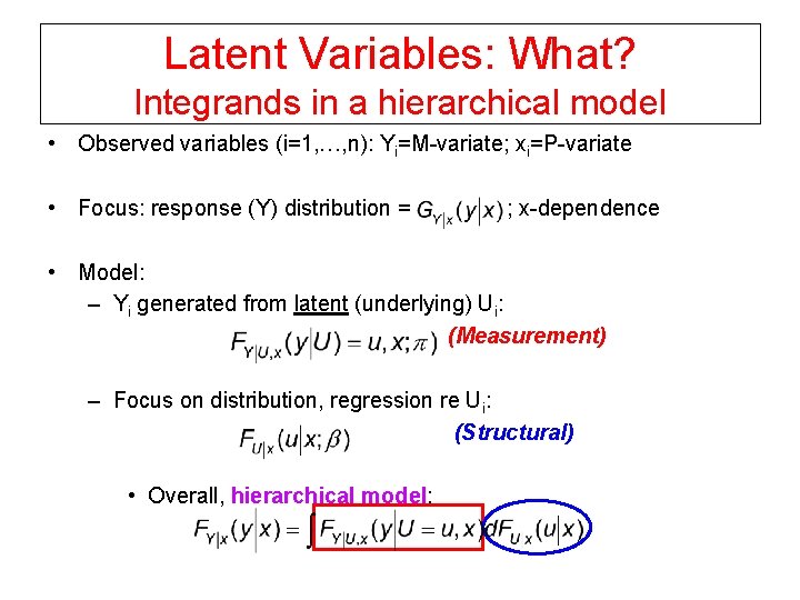 Latent Variables: What? Integrands in a hierarchical model • Observed variables (i=1, …, n):