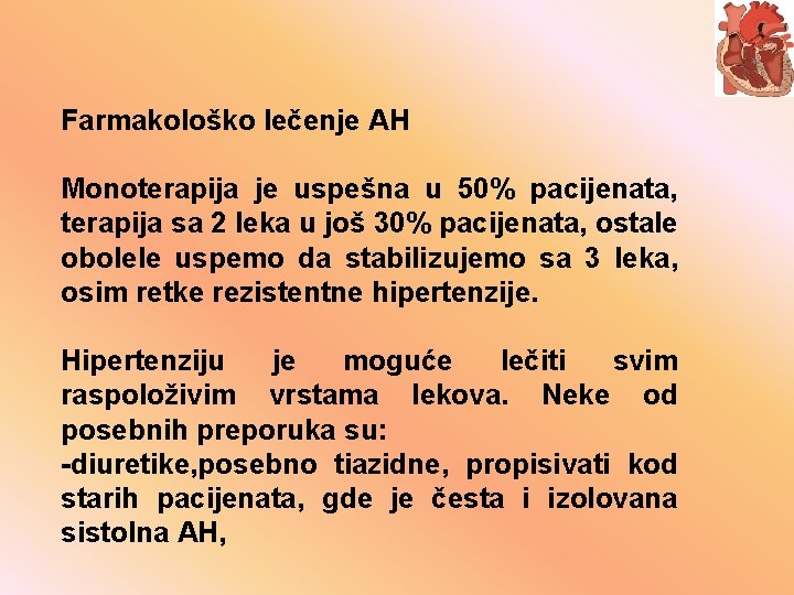 Farmakološko lečenje AH Monoterapija je uspešna u 50% pacijenata, terapija sa 2 leka u