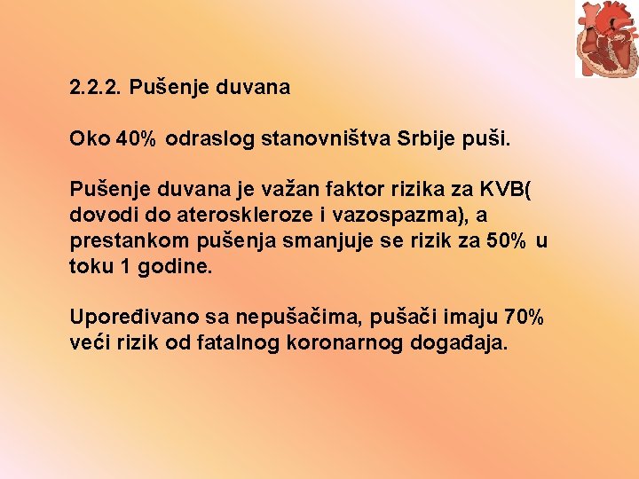 2. 2. 2. Pušenje duvana Oko 40% odraslog stanovništva Srbije puši. Pušenje duvana je