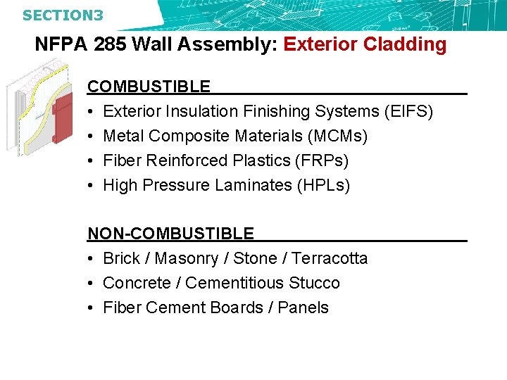 SECTION 3 NFPA 285 Wall Assembly: Exterior Cladding COMBUSTIBLE • Exterior Insulation Finishing Systems