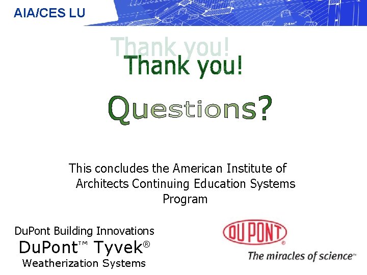 AIA/CES LU This concludes the American Institute of Architects Continuing Education Systems Program Du.