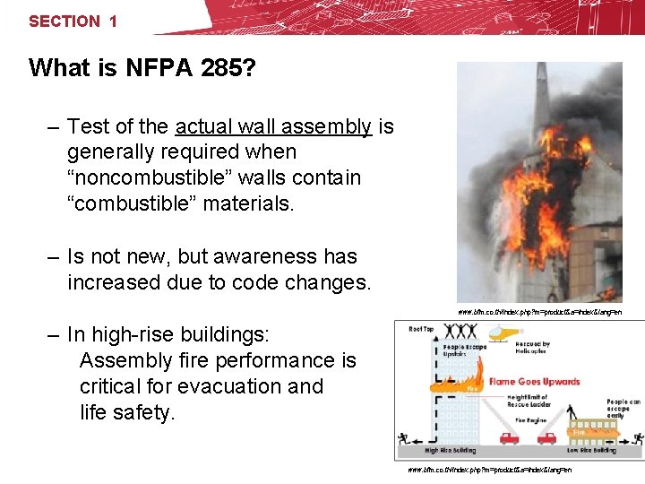 SECTION 1 What is NFPA 285? – Test of the actual wall assembly is