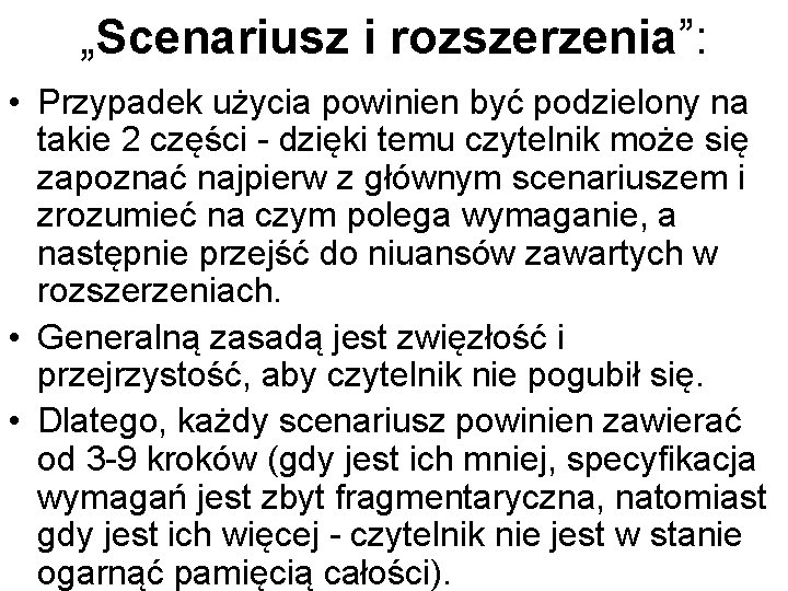 „Scenariusz i rozszerzenia”: • Przypadek użycia powinien być podzielony na takie 2 części -