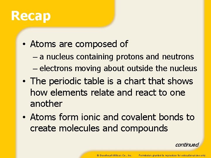 Recap • Atoms are composed of – a nucleus containing protons and neutrons –