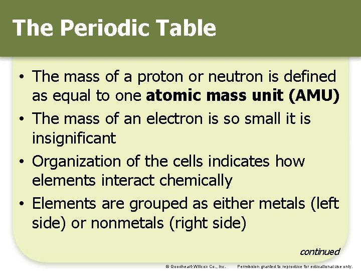 The Periodic Table • The mass of a proton or neutron is defined as