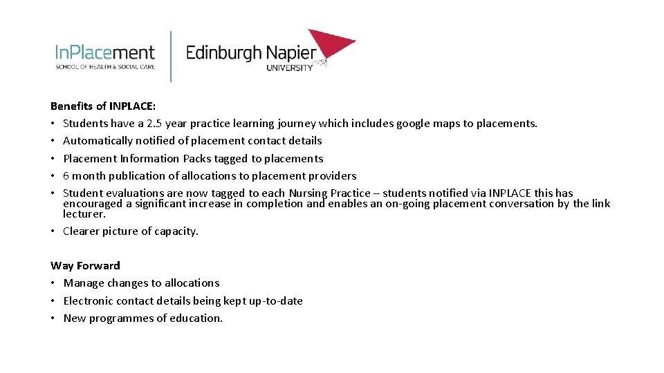 Benefits of INPLACE: • Students have a 2. 5 year practice learning journey which