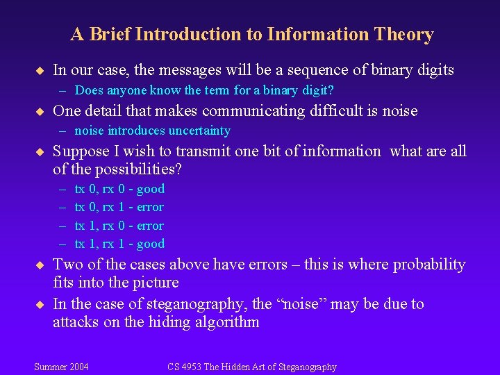 A Brief Introduction to Information Theory ¨ In our case, the messages will be