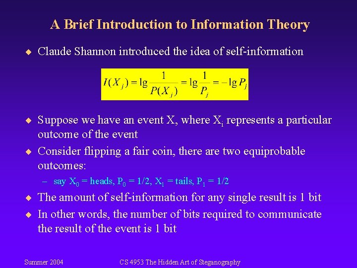 A Brief Introduction to Information Theory ¨ Claude Shannon introduced the idea of self-information