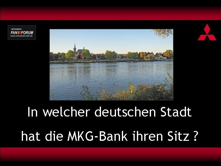 In welcher deutschen Stadt hat die MKG-Bank ihren Sitz ? 