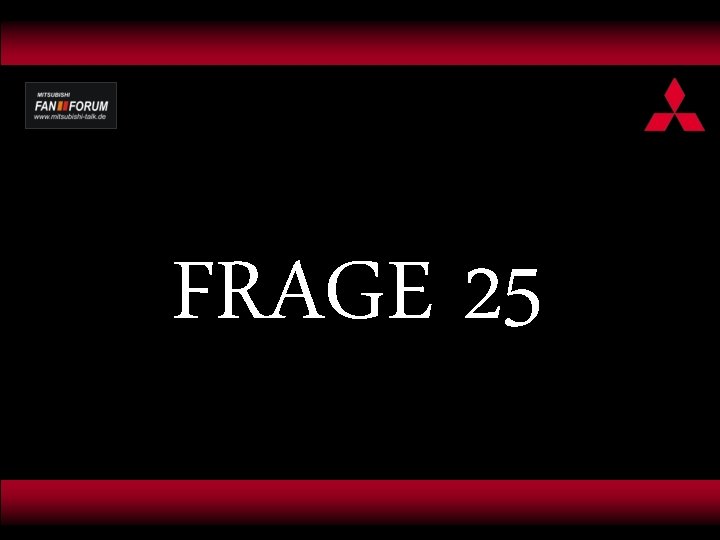 FRAGE 25 