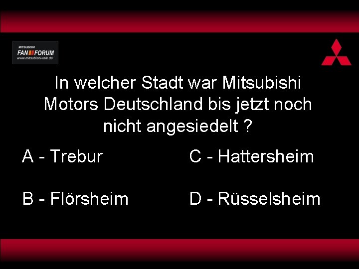 In welcher Stadt war Mitsubishi Motors Deutschland bis jetzt noch nicht angesiedelt ? A