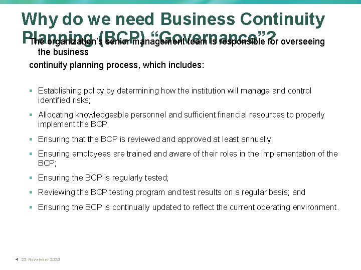 Why do we need Business Continuity Planning (BCP) “Governance”? The organization’s senior management team