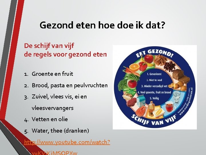 Gezond eten hoe doe ik dat? De schijf van vijf de regels voor gezond