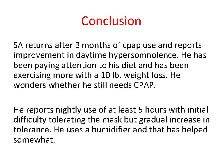 Conclusion SA returns after 3 months of cpap use and reports improvement in daytime