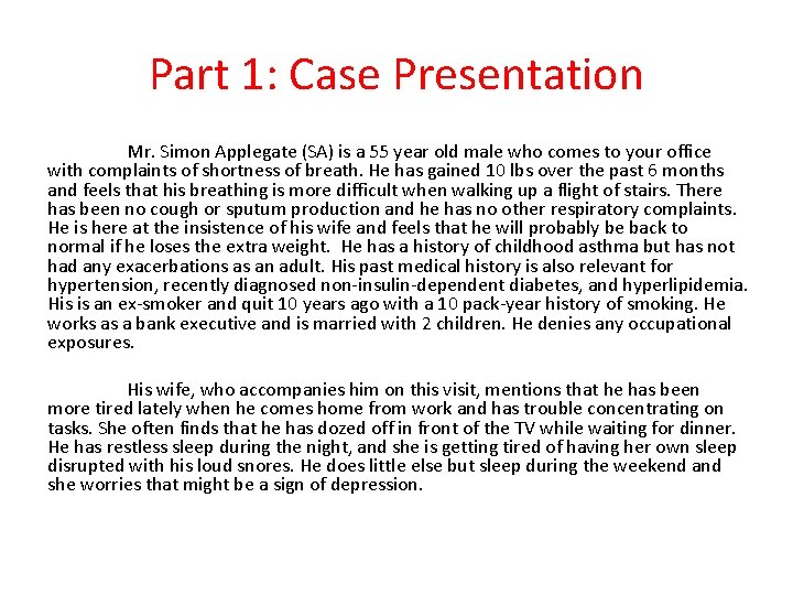 Part 1: Case Presentation Mr. Simon Applegate (SA) is a 55 year old male