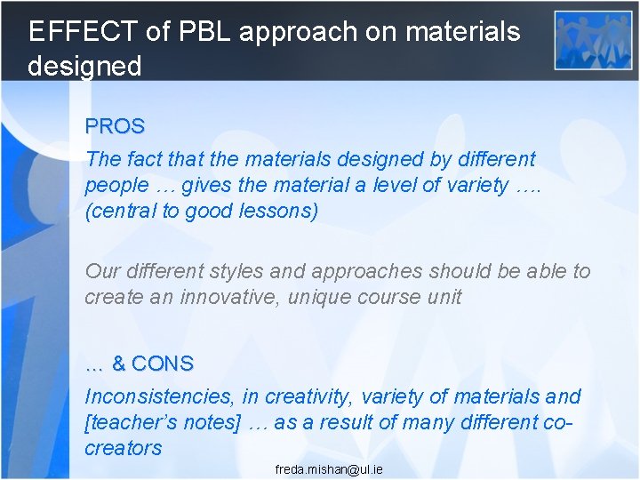 EFFECT of PBL approach on materials designed PROS The fact that the materials designed