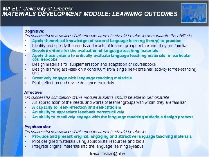 MA ELT University of Limerick MATERIALS DEVELOPMENT MODULE: LEARNING OUTCOMES Cognitive: On successful completion