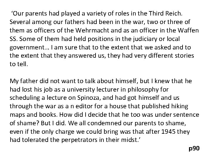 ‘Our parents had played a variety of roles in the Third Reich. Several among