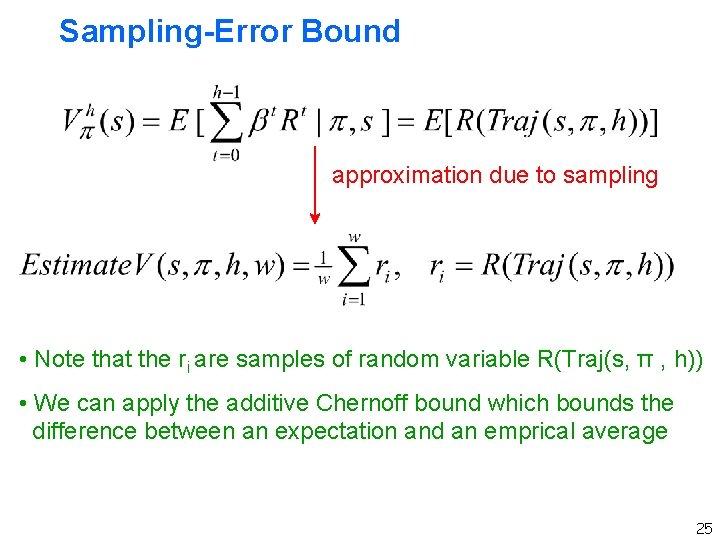 Sampling-Error Bound approximation due to sampling • Note that the ri are samples of