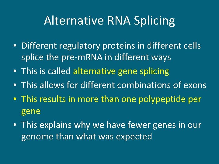 Alternative RNA Splicing • Different regulatory proteins in different cells splice the pre-m. RNA