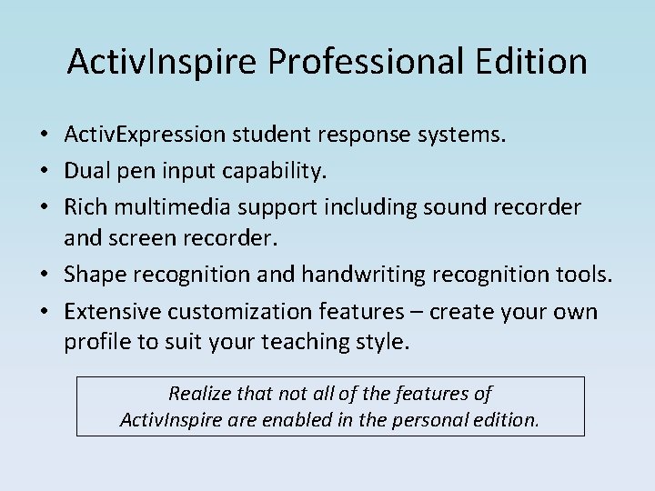 Activ. Inspire Professional Edition • Activ. Expression student response systems. • Dual pen input