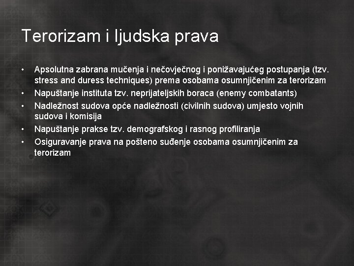 Terorizam i ljudska prava • • • Apsolutna zabrana mučenja i nečovječnog i ponižavajućeg