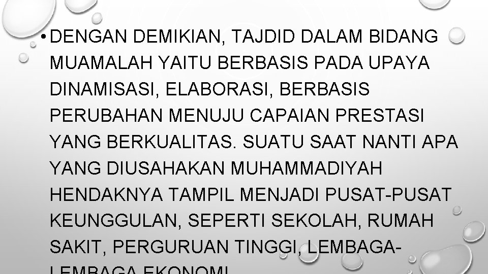  • DENGAN DEMIKIAN, TAJDID DALAM BIDANG MUAMALAH YAITU BERBASIS PADA UPAYA DINAMISASI, ELABORASI,