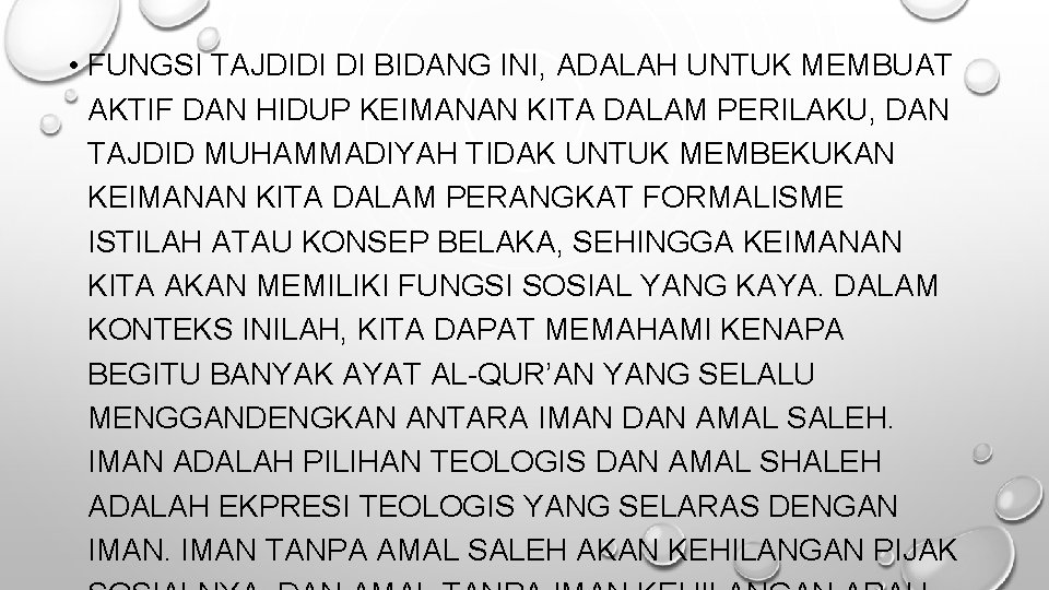  • FUNGSI TAJDIDI DI BIDANG INI, ADALAH UNTUK MEMBUAT AKTIF DAN HIDUP KEIMANAN