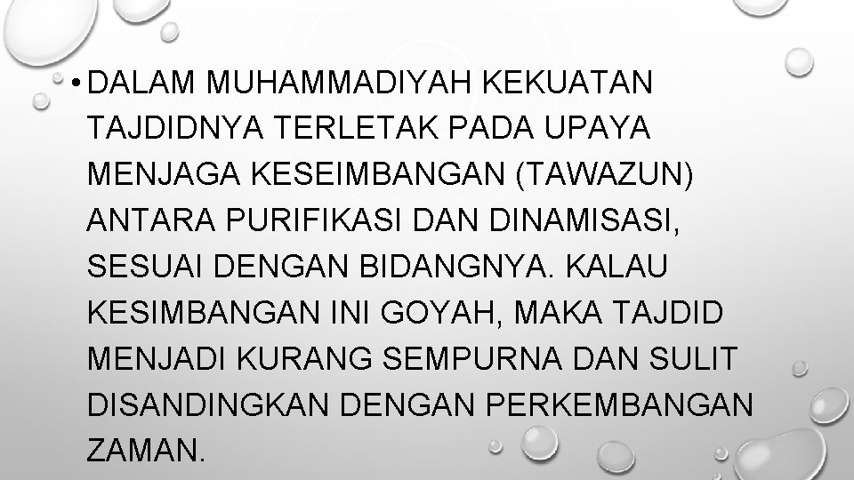  • DALAM MUHAMMADIYAH KEKUATAN TAJDIDNYA TERLETAK PADA UPAYA MENJAGA KESEIMBANGAN (TAWAZUN) ANTARA PURIFIKASI