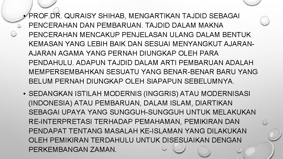  • PROF. DR. QURAISY SHIHAB, MENGARTIKAN TAJDID SEBAGAI PENCERAHAN DAN PEMBARUAN. TAJDID DALAM