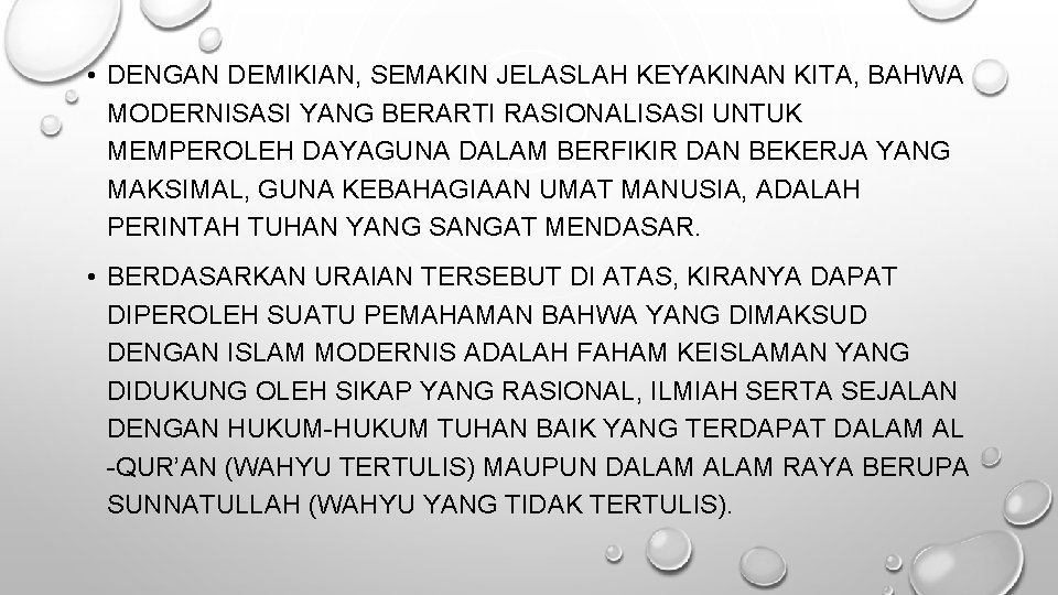  • DENGAN DEMIKIAN, SEMAKIN JELASLAH KEYAKINAN KITA, BAHWA MODERNISASI YANG BERARTI RASIONALISASI UNTUK