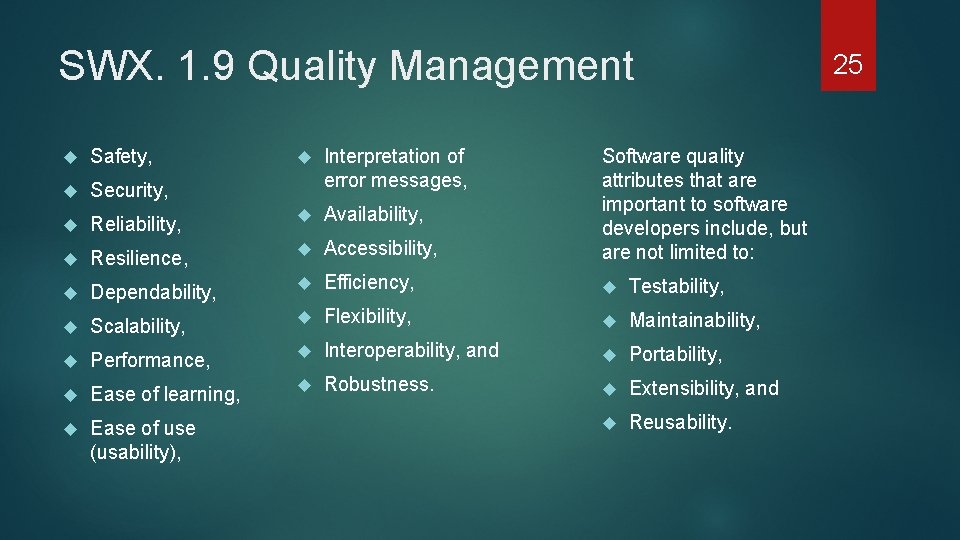 SWX. 1. 9 Quality Management Interpretation of error messages, Reliability, Availability, Resilience, Accessibility, Software