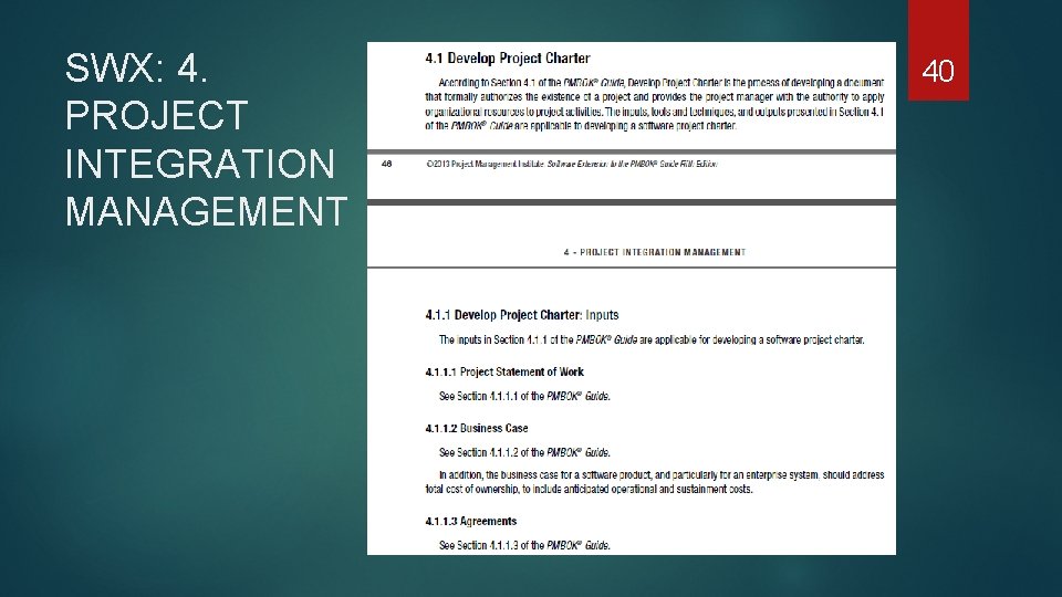 SWX: 4. PROJECT INTEGRATION MANAGEMENT 40 