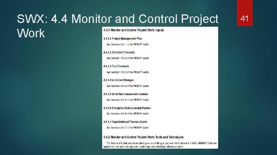 SWX: 4. 4 Monitor and Control Project Work 41 