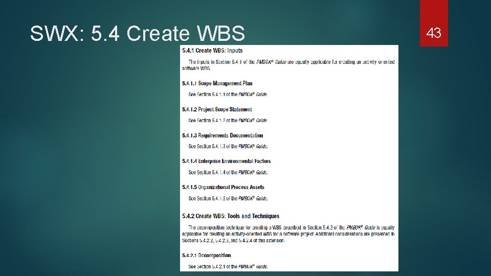 SWX: 5. 4 Create WBS 43 