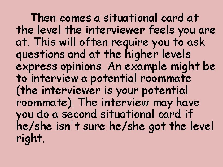 Then comes a situational card at the level the interviewer feels you are at.