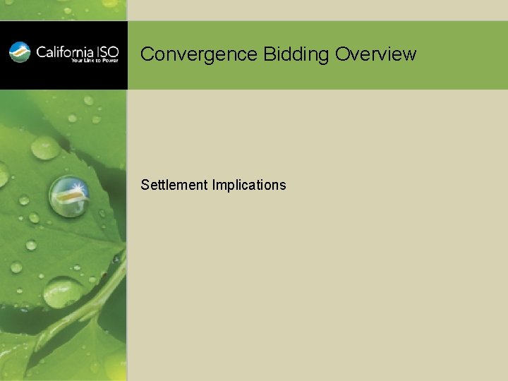 Convergence Bidding Overview Settlement Implications 