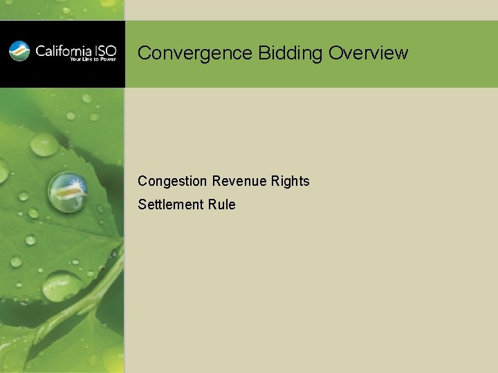 Convergence Bidding Overview Congestion Revenue Rights Settlement Rule 