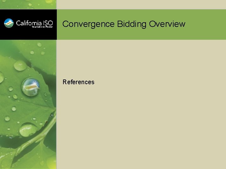 Convergence Bidding Overview References 