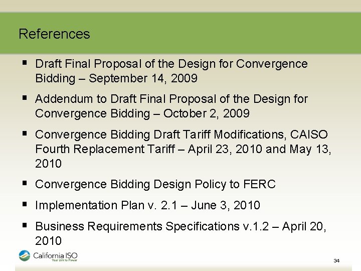 References § Draft Final Proposal of the Design for Convergence Bidding – September 14,