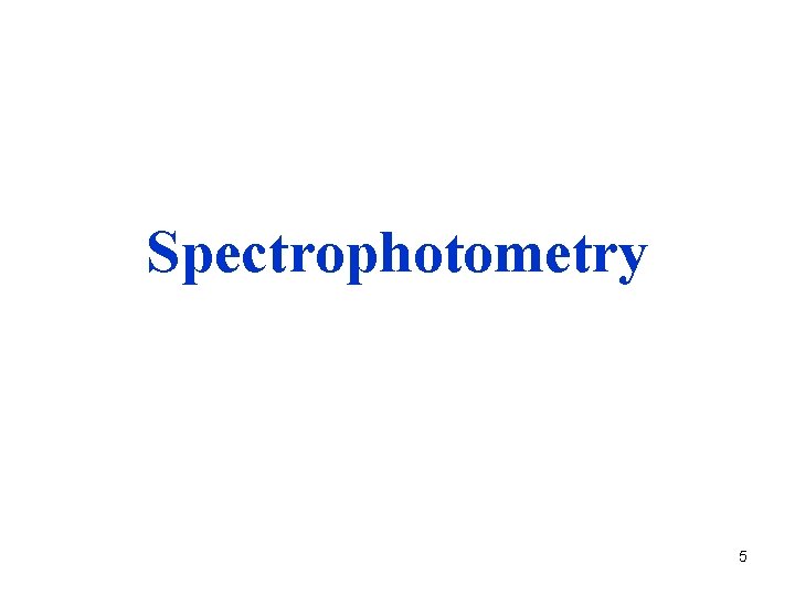 Spectrophotometry 5 