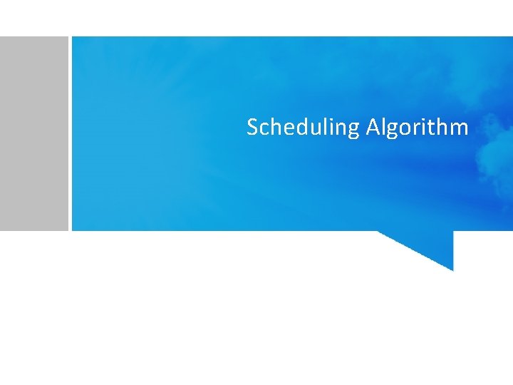 Scheduling Algorithm 